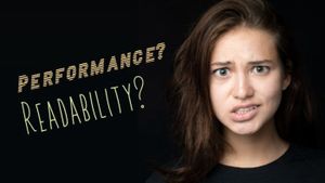 Code Readability or Performance: Which Is More Important?
